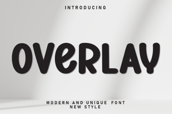 Overlay: The Font That Brings a Breezy, Casual Vibe to Your Designs