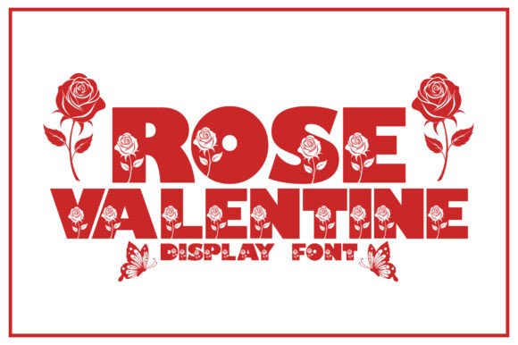 Rose Valentine: A Display Font with Dynamic Personality