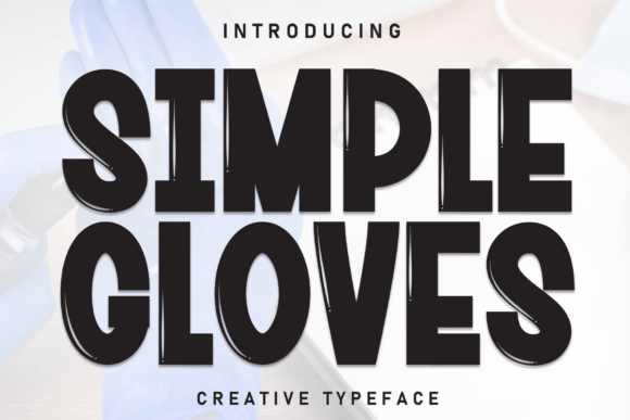 Simple Gloves: A Bold Display Font for Maximum Impact